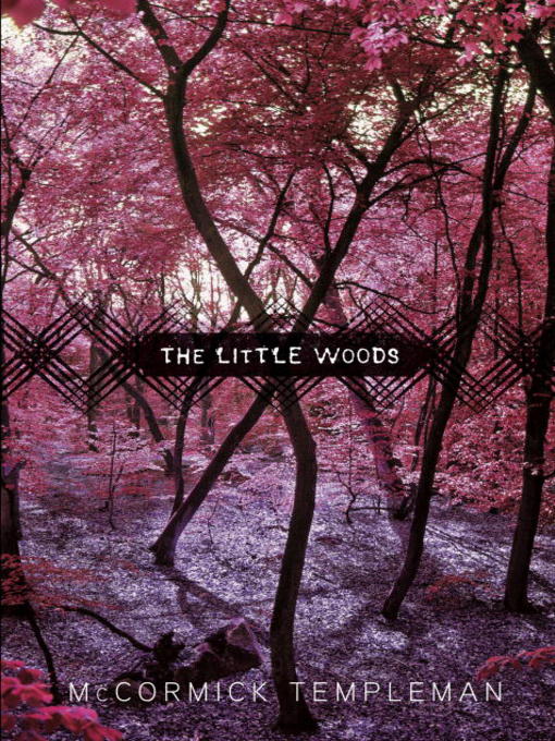 Title details for The Little Woods by McCormick Templeman - Available